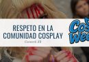 respeto en la comunidad cosplay