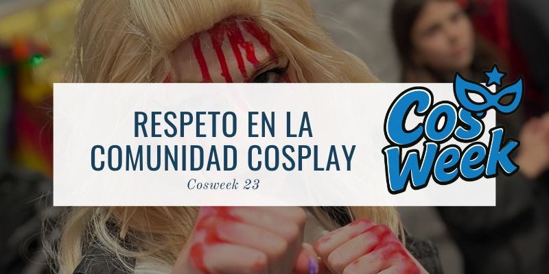 respeto en la comunidad cosplay