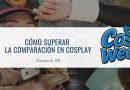 Superar la comparación en cosplay