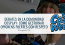 debates en la comunidad cosplay