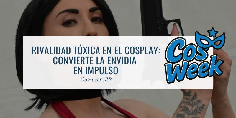 rivalidad tóxica en el cosplay